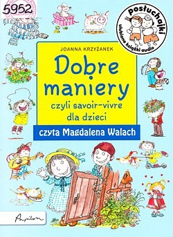 Skan okładki: Dobre maniery czyli savoir-vivre dla dzieci