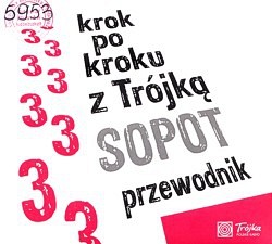 Krok po kroku z Trójką: Sopot : przewodnik