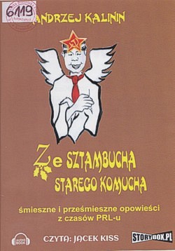 Skan okładki: Ze sztambucha starego komucha : śmieszne i prześmieszne opowieści z czasów PRL-u