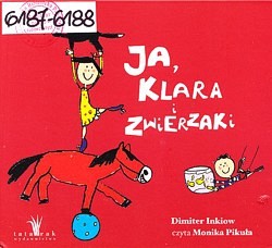 Skan okładki: Ja, Klara i zwierzaki