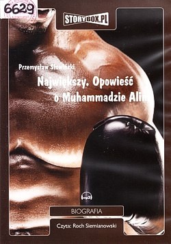 Skan okładki: Największy. Opowieść o Muhammadzie Alim