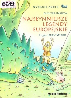 Najsłynniejsze legendy europejskie