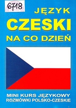 Skan okładki: Język czeski na co dzień : mini kurs językowy : rozmówki polsko-czeskie