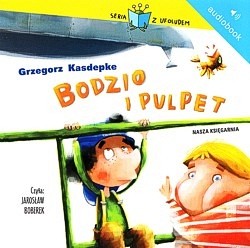 Bodzio i Pulpet