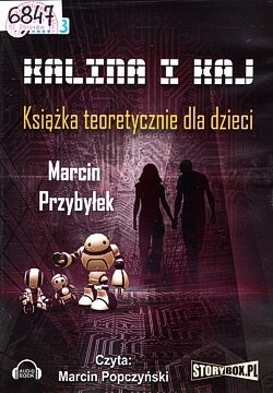 Skan okładki: Kalina i Kaj : książka teoretycznie dla dzieci