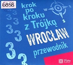 Skan okładki: Krok po kroku z Trójką : Wrocław : przewodnik