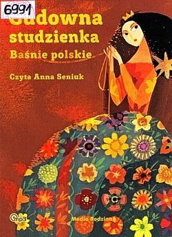 Cudowna studzienka : baśnie polskie