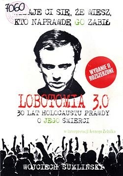 Lobotomia 3.0 : trzydzieści lat holocaustu prawdy o Jego śmierci