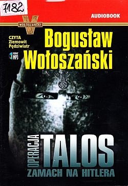 Operacja Talos : zamach na Hitlera