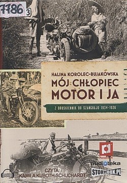 Skan okładki: Mój chłopiec, motor i ja : z Druskiennik do Szanghaju 1934-1936