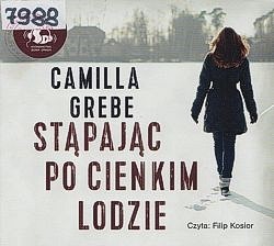 Stąpając po cienkim lodzie