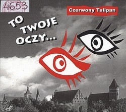 To twoje oczy... To twoje oczy...