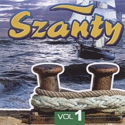 Szanty. Vol. 1
