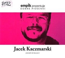 Skan okładki: Jacek Kaczmarski zaśpiewany