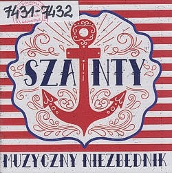 Skan okładki: Szanty : muzyczny niezbędnik