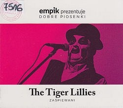 Skan okładki: The Tiger Lillies zaśpiewani