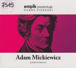 Adam Mickiewicz zaśpiewany