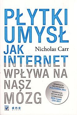 Skan okładki: Płytki umysł : jak internet wpływa na nasz mózg