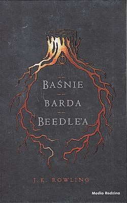 Skan okładki: Baśnie barda Beedle’a : przeł. z run na język angielski przez Hermionę Granger