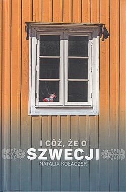 Skan okładki: I cóż, że o Szwecji