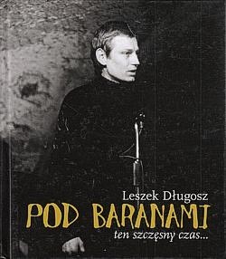 Skan okładki: Pod Baranami ten szczęsny czas... : sceny i obrazy z „życia piwnicznego” w Krakowie w latach 60. i 70. XX wieku