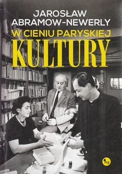 W cieniu paryskiej Kultury