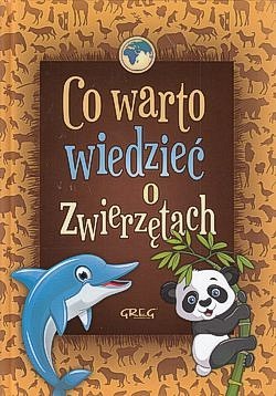 Skan okładki: Co warto wiedzieć o zwierzętach