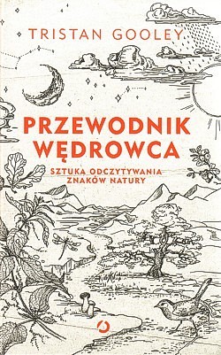 Skan okładki: Przewodnik wędrowca : sztuka odczytywania znaków natury