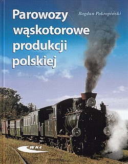 Skan okładki: Parowozy wąskotorowe produkcji polskiej