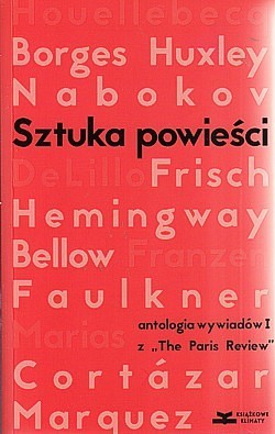 Sztuka powieści : wywiady z pisarzami z „The Paris Review”