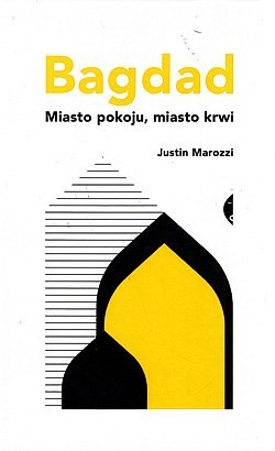 Skan okładki: Bagdad : miasto pokoju, miasto krwi