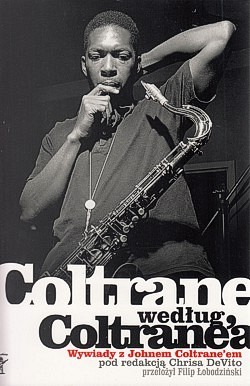 Skan okładki: Coltrane według Coltrane’a : wywiady z Johnem Coltrane’em