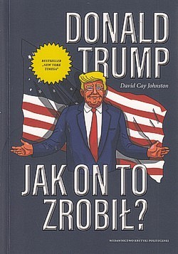 Donald Trump - jak on to zrobił?