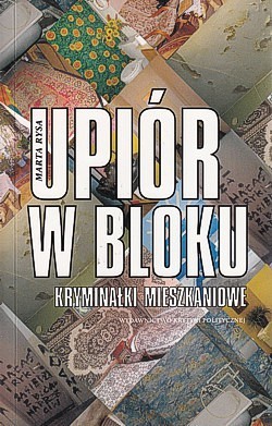 Skan okładki: Upiór w bloku : kryminałki mieszkaniowe