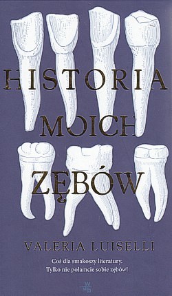 Skan okładki: Historia moich zębów