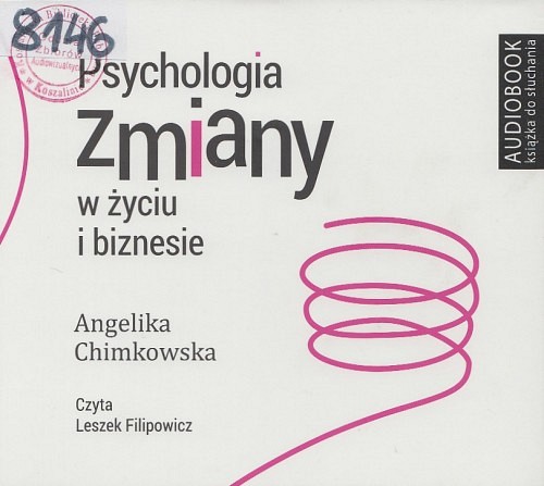 Psychologia zmiany w życiu i biznesie