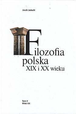 Skan okładki: Filozofia polska XIX i XX wieku. T. 2, Wiek XX