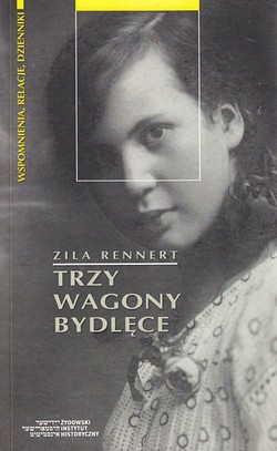 Skan okładki: Trzy wagony bydlęce : od pierwszej do drugiej wojny światowej - podróż przez Europę Środkową lat 1914-1946