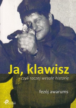 Skan okładki: Ja, klawisz - czyli Raczej wesołe historie