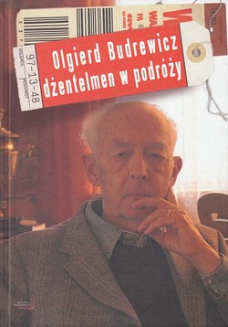 Skan okładki: Olgierd Budrewicz dżentelmen w podróży : wspomnienia przyjaciół