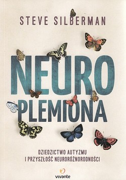 Skan okładki: Neuroplemiona : dziedzictwo autyzmu i przyszłość neuroróżnorodności