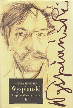 Skan okładki: Wyspiański : dopóki starczy życia