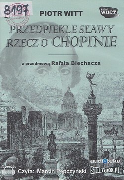 Skan okładki: Przedpiekle sławy : rzecz o Chopinie