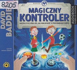 Skan okładki: Magiczny kontroler : naciśnij A+B+GÓRA+DÓŁ, aby odblokować tę przezabawną książkę