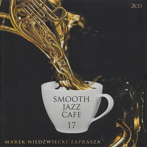 Smooth Jazz Cafe 17 Smooth Jazz Cafe 17
