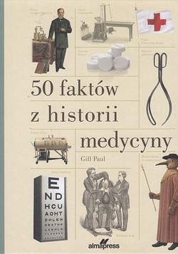 Skan okładki: 50 faktów z historii medycyny