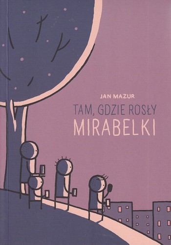 Tam, gdzie rosły mirabelki