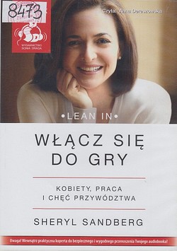 Skan okładki: Lean in : włącz się do gry : kobieta, praca i chęć przywództwa