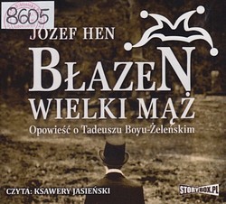 Skan okładki: Błazen - wielki mąż : opowieść o Tadeuszu Boyu-Żeleńskim