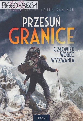 Przesuń granice : człowiek wobec wyzwania